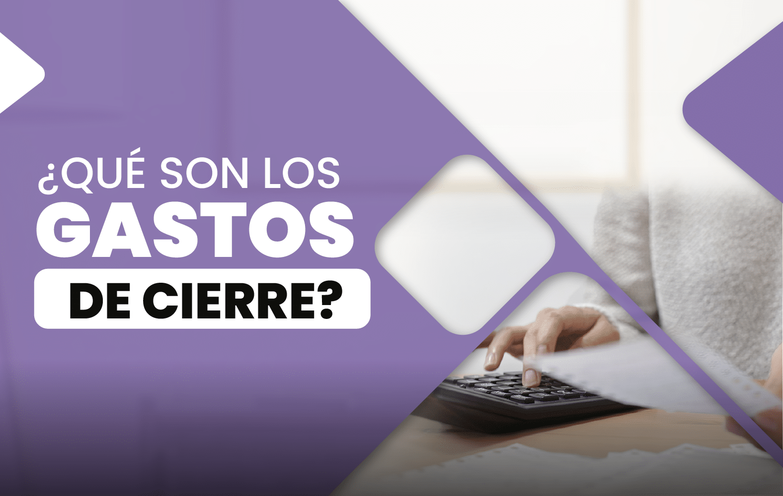 ¿Qué son los gastos de cierre?