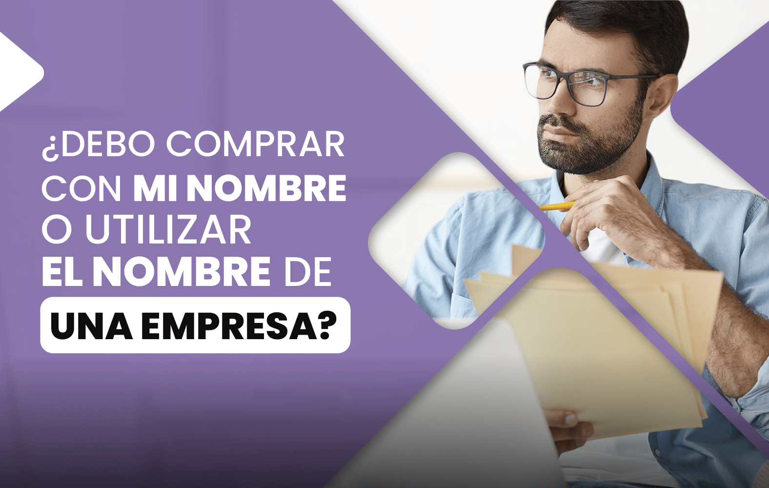¿Debo comprar con mi nombre o utilizar el nombre de una empresa?