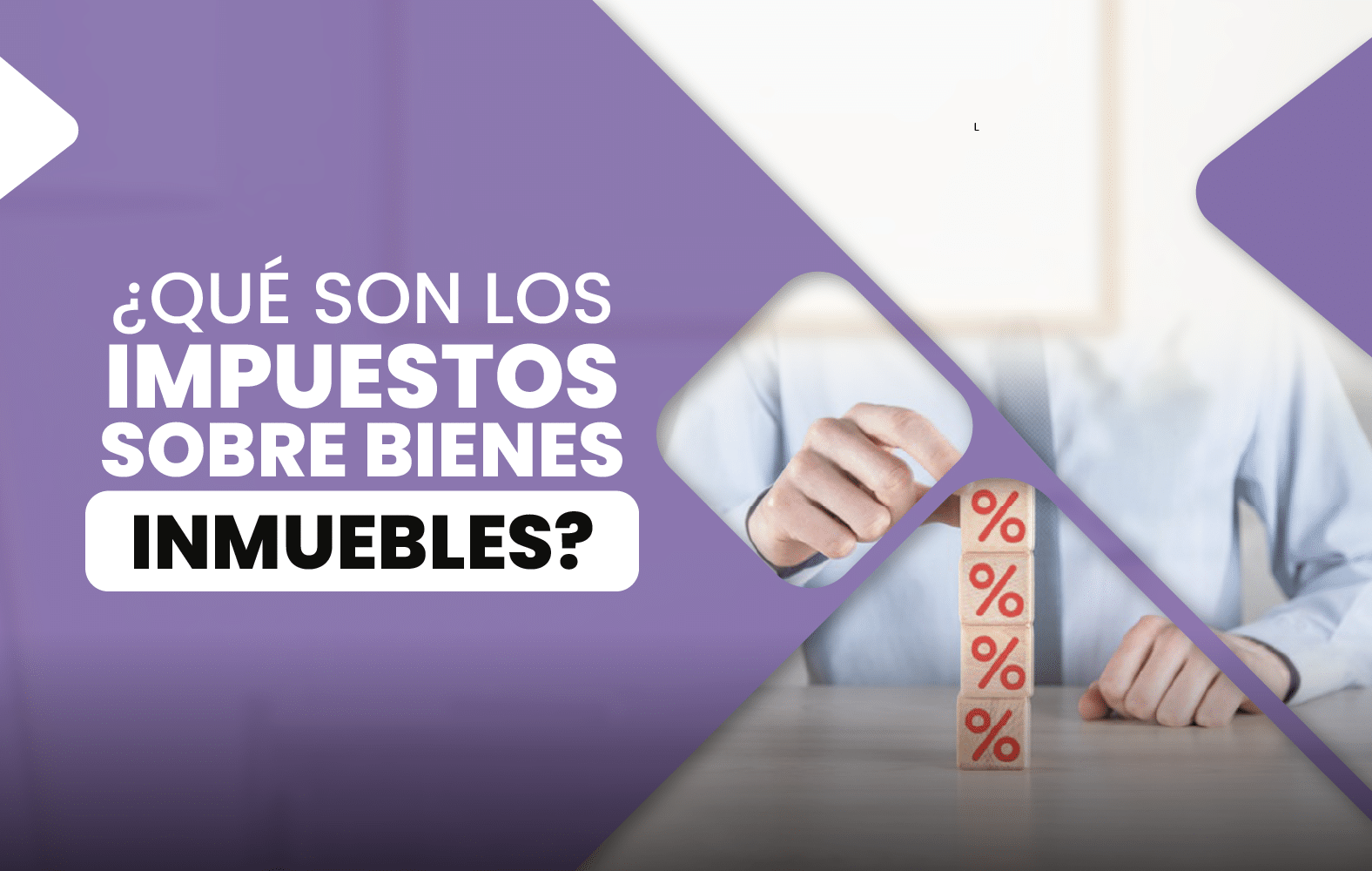 ¿Qué son los impuestos sobre bienes inmuebles?